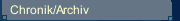 Chronik/Archiv